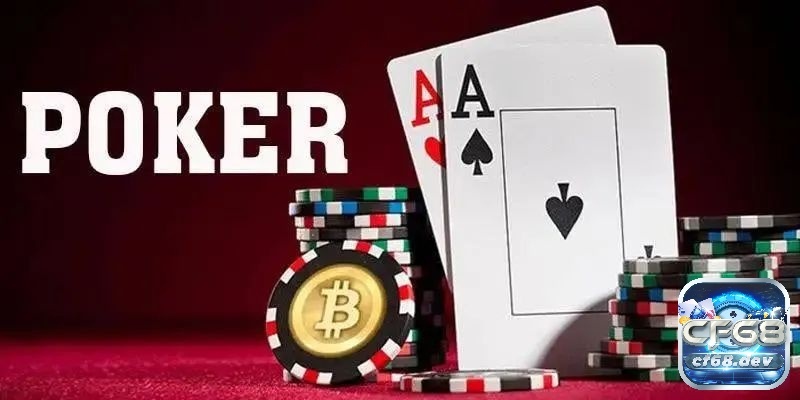 Bí quyết chơi Poker hiệu quả: Hướng dẫn từ A-Z người mới