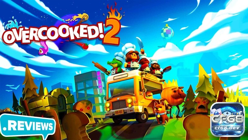 Overcooked 2 là game co-op hỗn loạn, vui nhộn và đòi hỏi phối hợp cực tốt