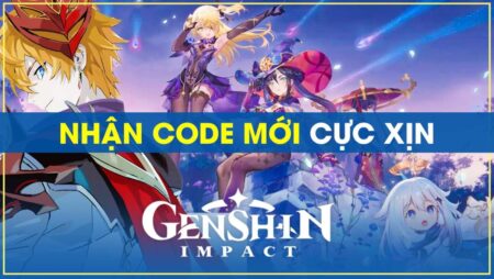 Giftcode Genshin Impact: Hướng dẫn cách tìm, nhận và sử dụng